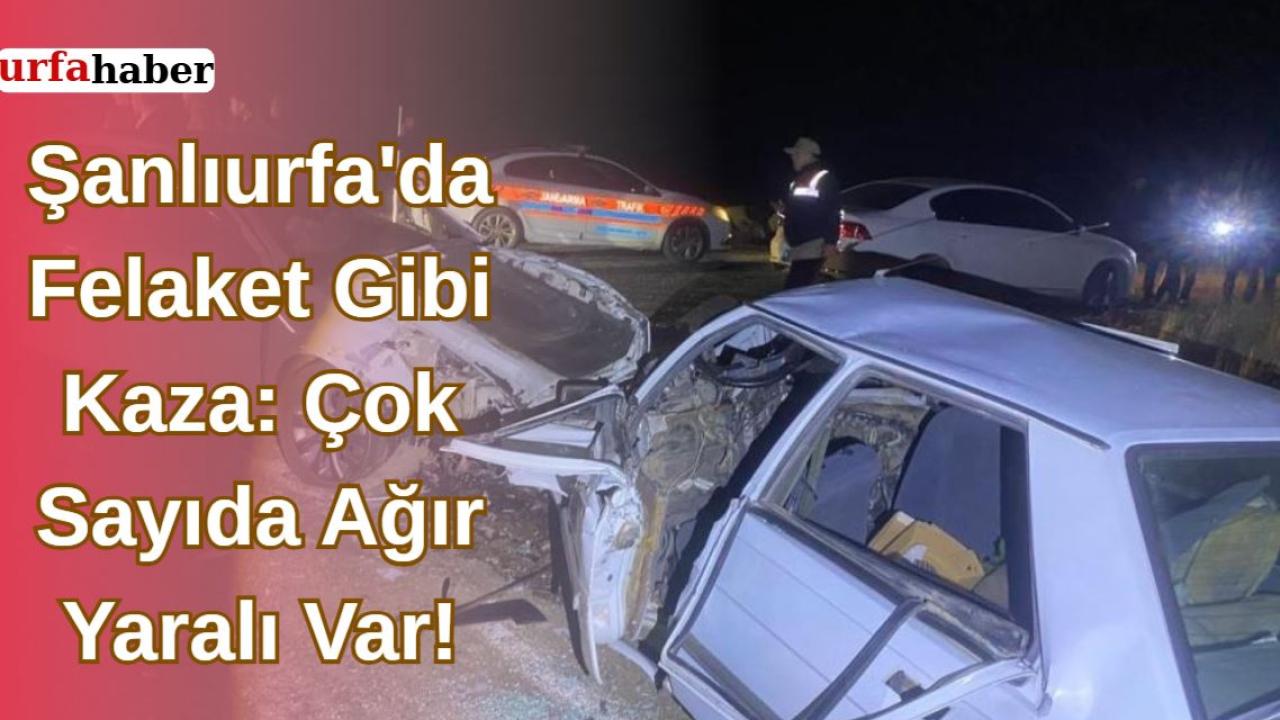 Şanlıurfa'da Felaket Gibi Kaza: Çok Sayıda Ağır Yaralı Var!
