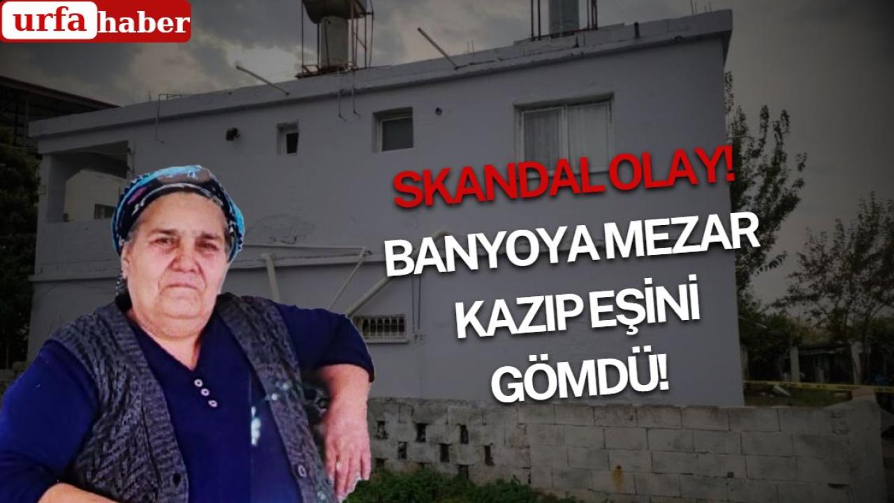 Skandal Olay! Banyoya Mezar Kazıp Eşini Gömdü!