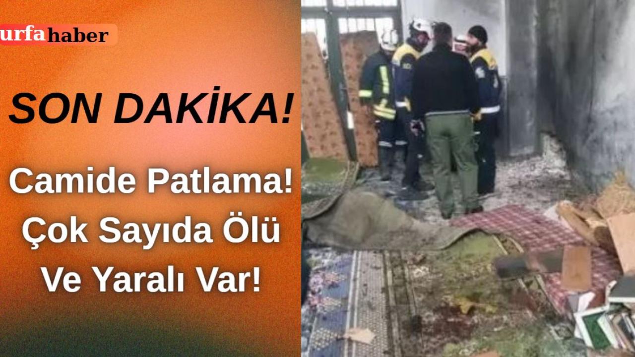 Son Dakika: Camide Patlama! Çok Sayıda Ölü Ve Yaralı Var!