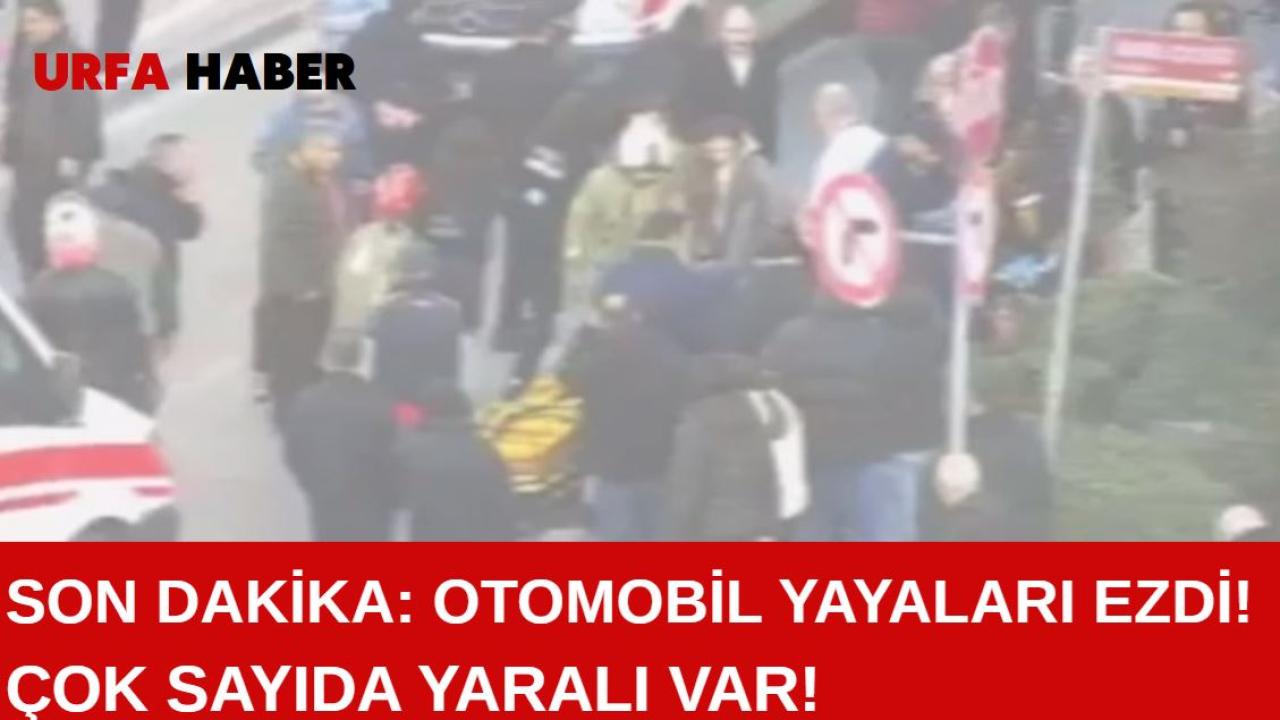 Son Dakika: Otomobil Yayaları Ezdi! Çok Sayıda Yaralı Var!