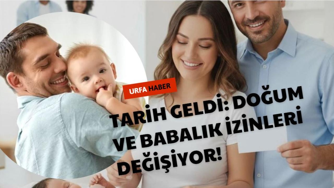 Tarih Geldi: Doğum ve Babalık İzinleri Değişiyor!