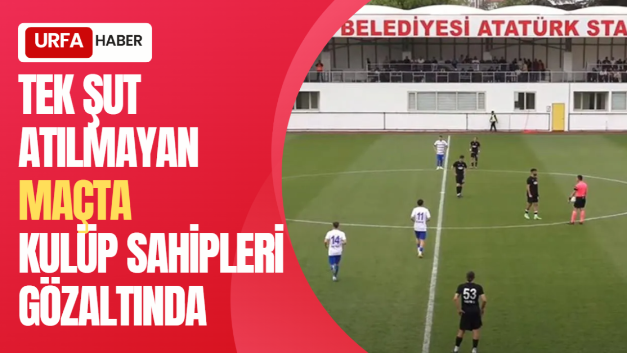Tek Şut Atılmayan Maçta Kulüp Sahipleri Gözaltında