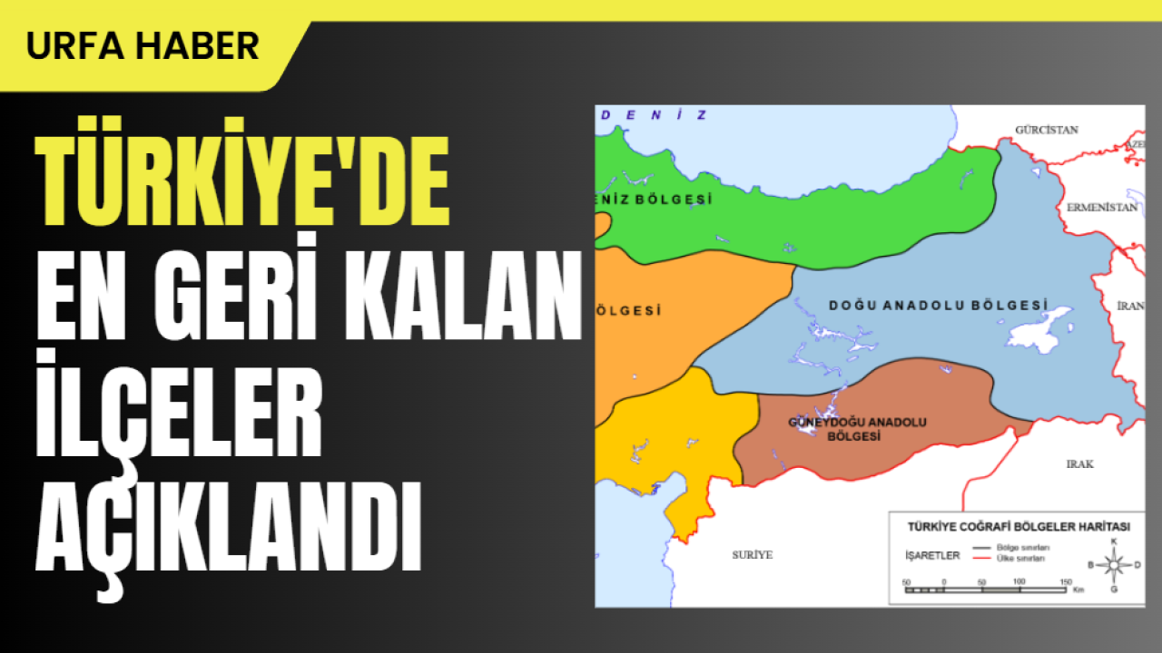 Türkiye'de En Geri Kalan İlçeler Açıklandı