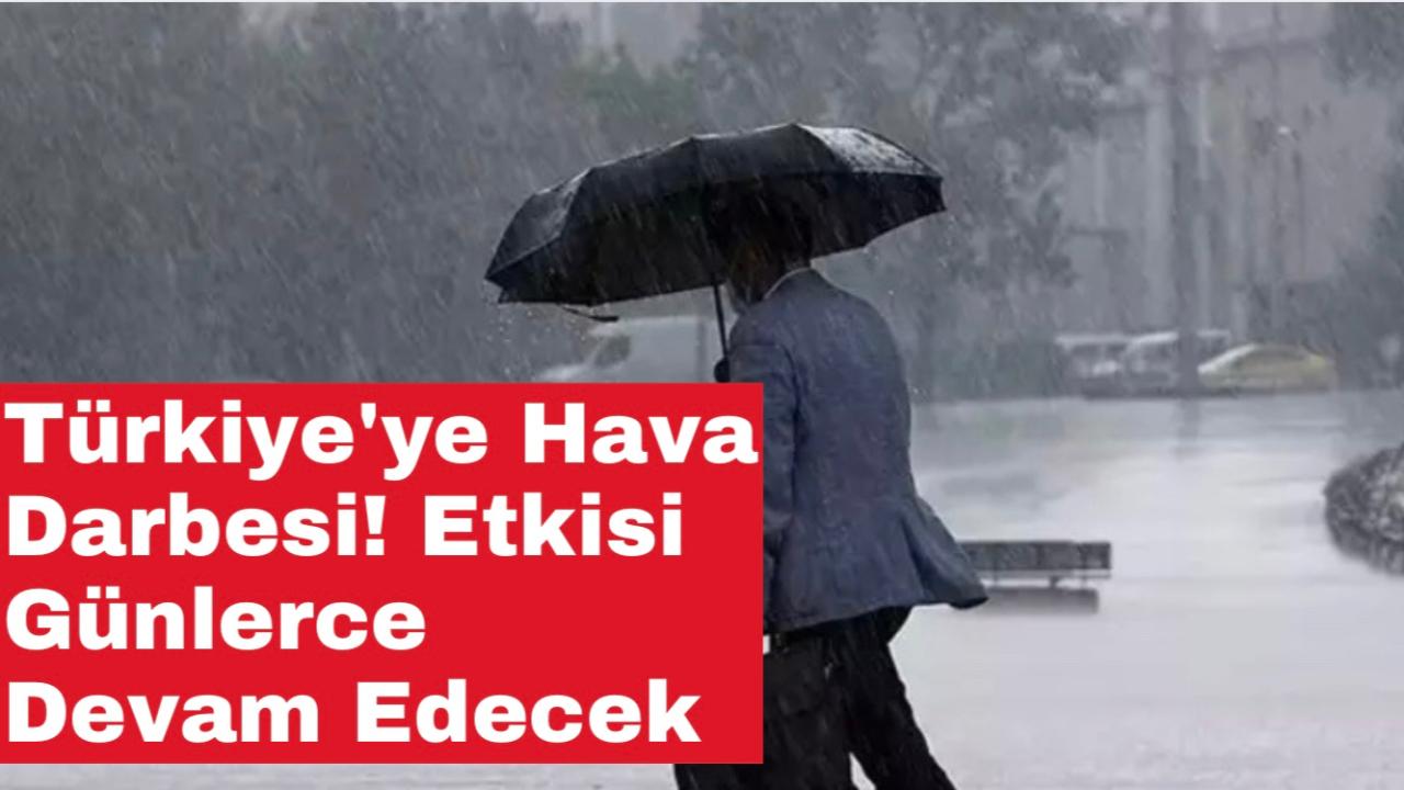 Türkiye'ye Hava Darbesi! Etkisi Günlerce Devam Edecek