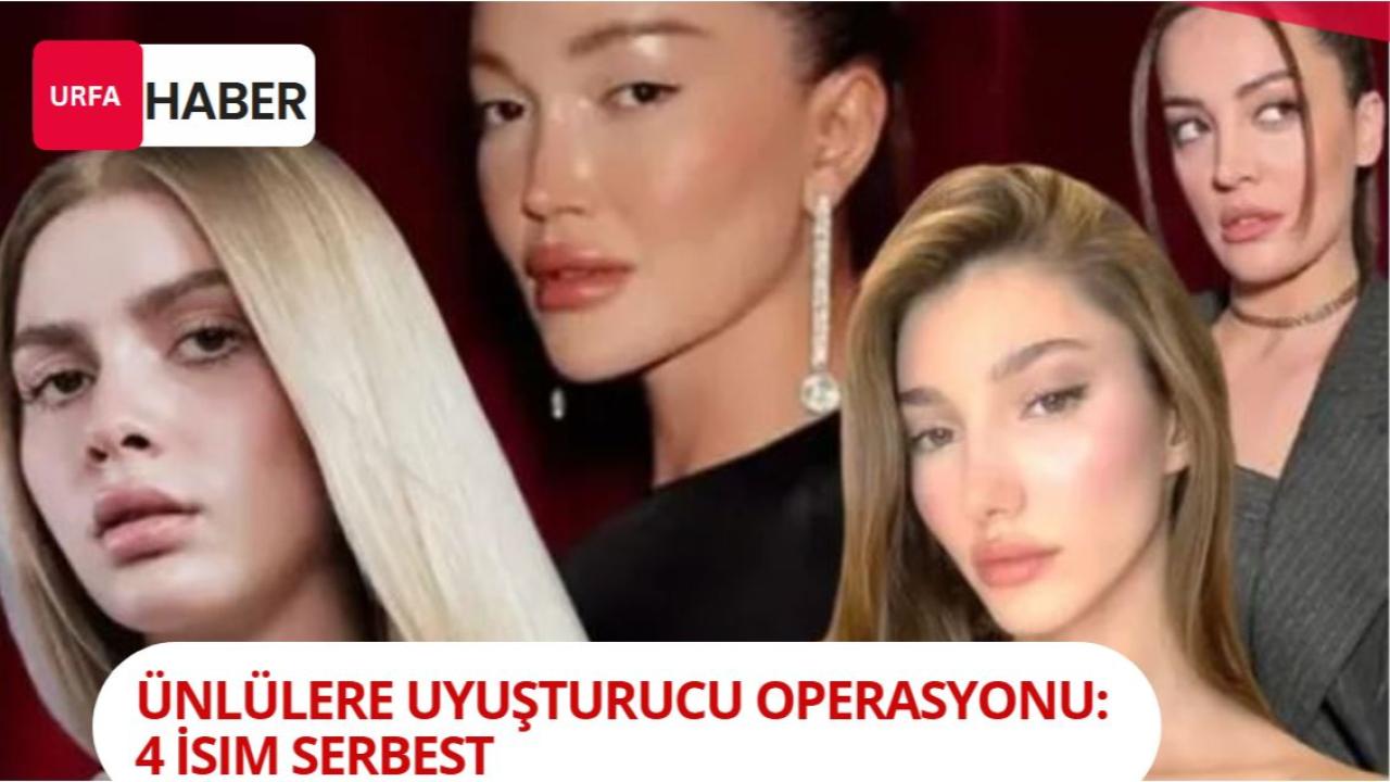 Ünlülere Uyuşturucu Operasyonu: 4 İsim Serbest