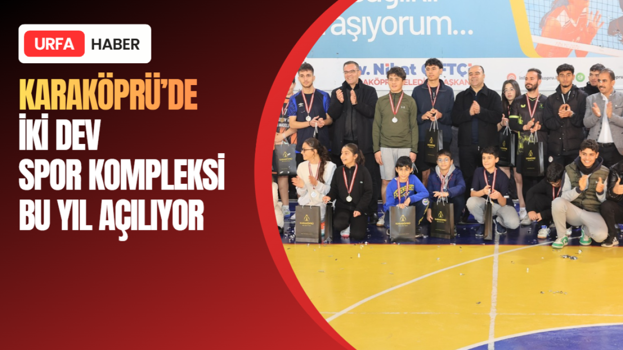 Karaköprü’de İki Dev Spor Kompleksi Bu Yıl Açılıyor