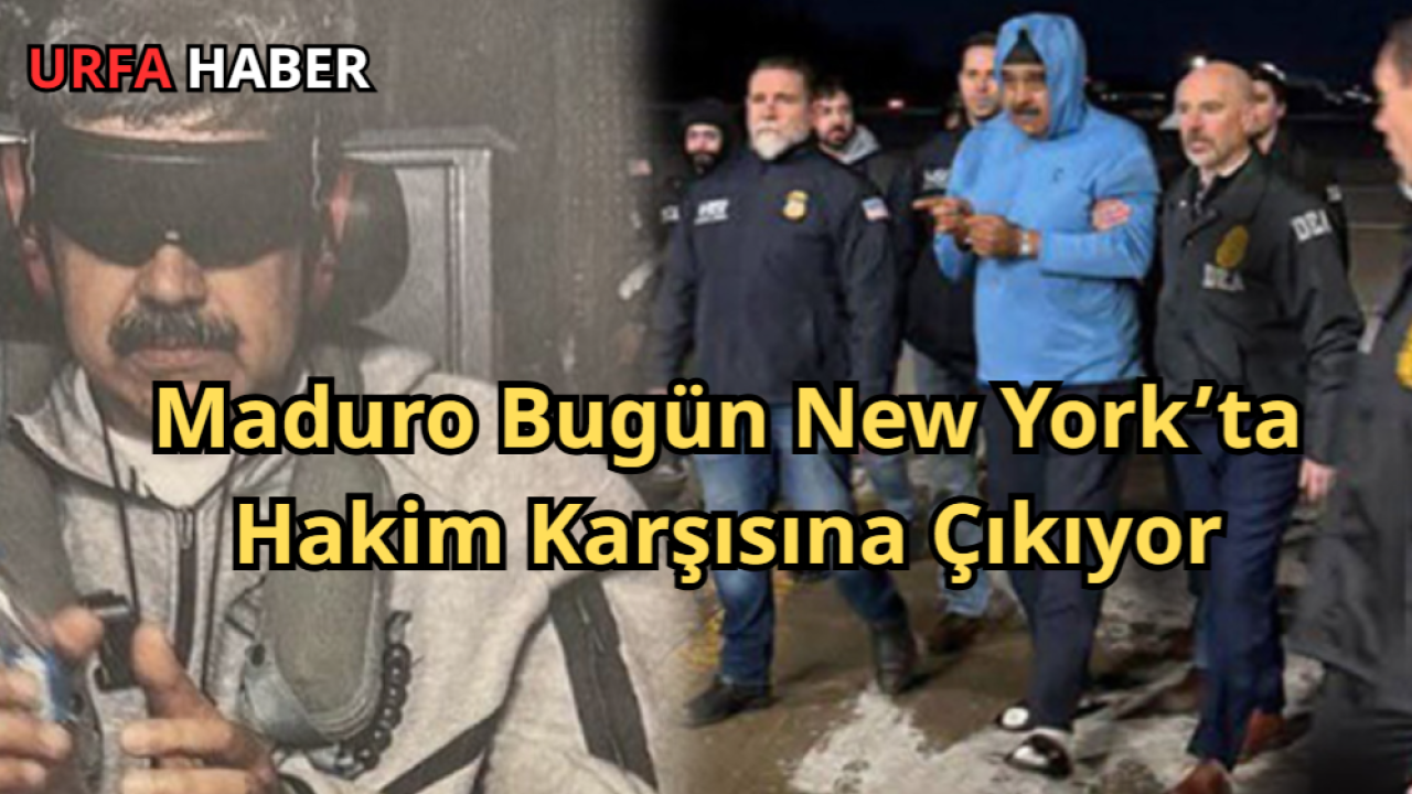 Maduro Bugün New York’ta Hakim Karşısına Çıkıyor