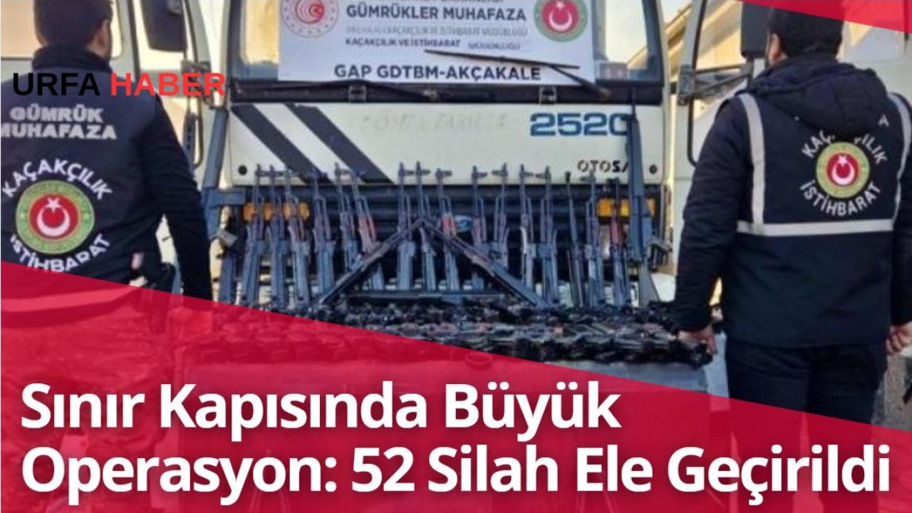 Sınır Kapısında Büyük Operasyon: 52 Silah Ele Geçirildi