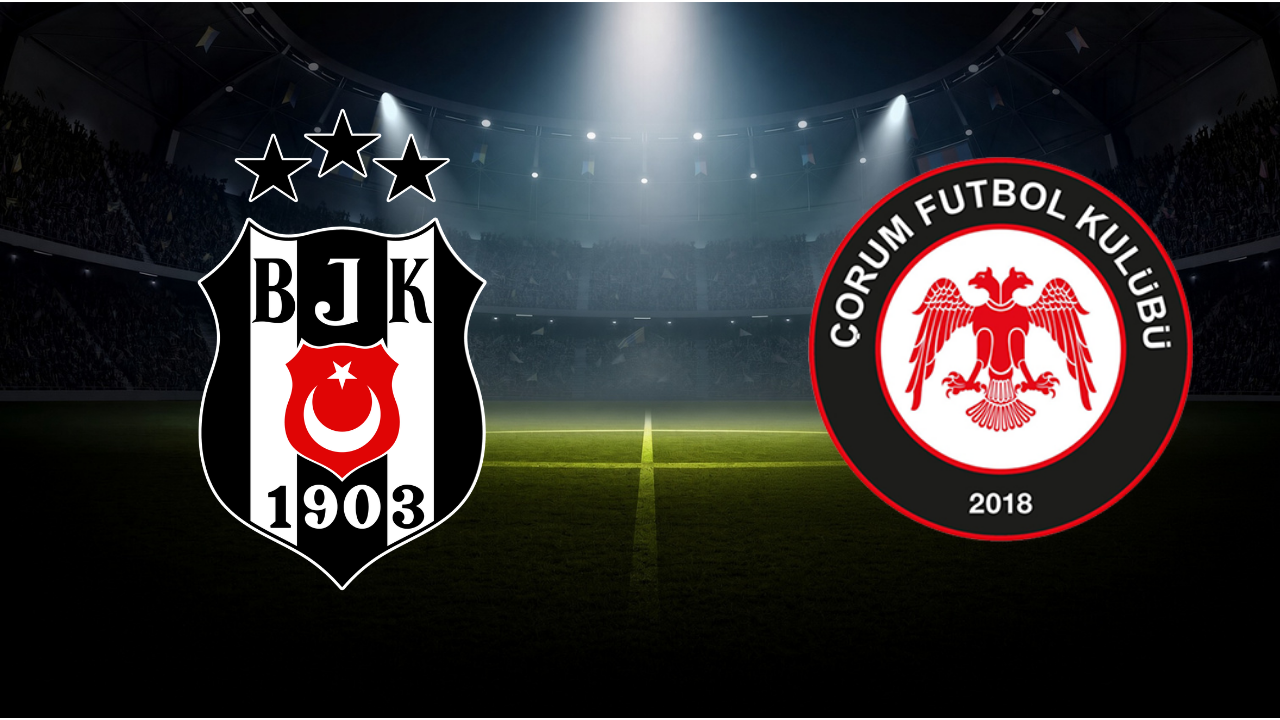 Beşiktaş-Çorum FK muhtemel 11'ler!