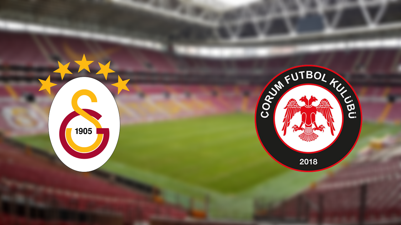 Galatasaray- Çorum FK maçı ne zaman, saat kaçta, hangi kanalda?