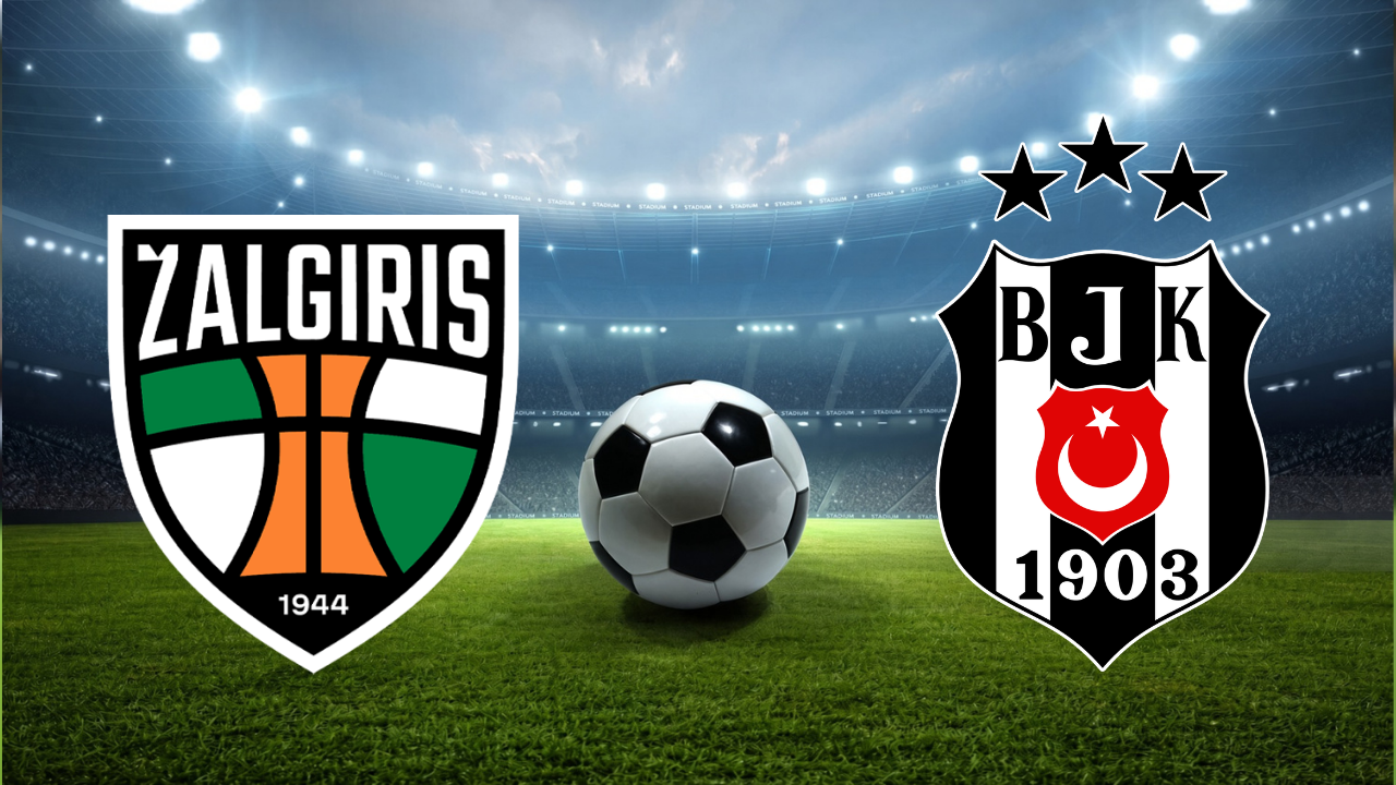 Kauno Zalgiris - Beşiktaş maçı saat kaçta, hangi kanalda?