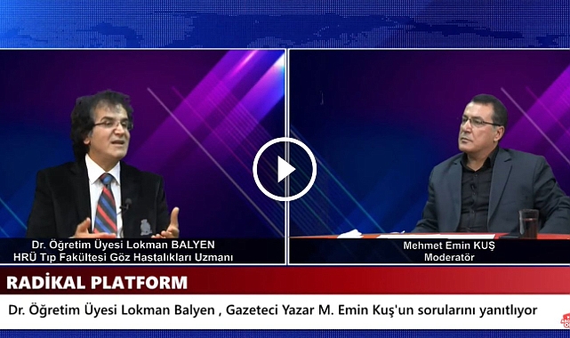 LOKMAN BALYEN RADİKAL PLATFORMA KONUK OLDU