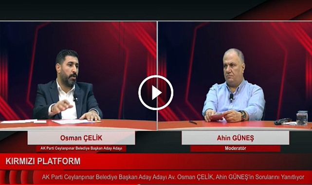 KIRMIZI PLATFORMUN KONUĞU AK PARTİ CEYLANPINAR BELEDİYE BAŞKAN ADAY ADAYI OSMAN ÇELİK