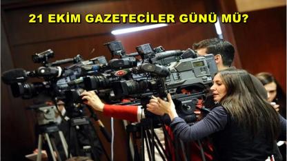 21 Ekim Gazeteciler Günü Mü?