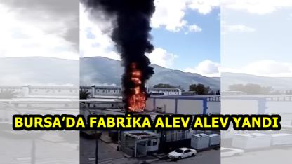 Bursa’da Fabrika Alev Alev Yandı