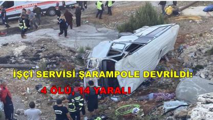 İşçi Servisi Şarampole Devrildi: 4 ölü, 14 Yaralı