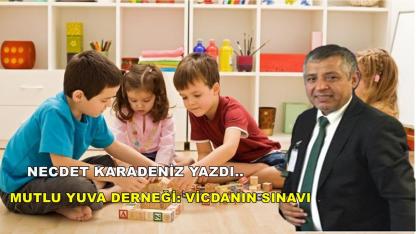 Mutlu Yuva Derneği: Vicdanın Sınavı