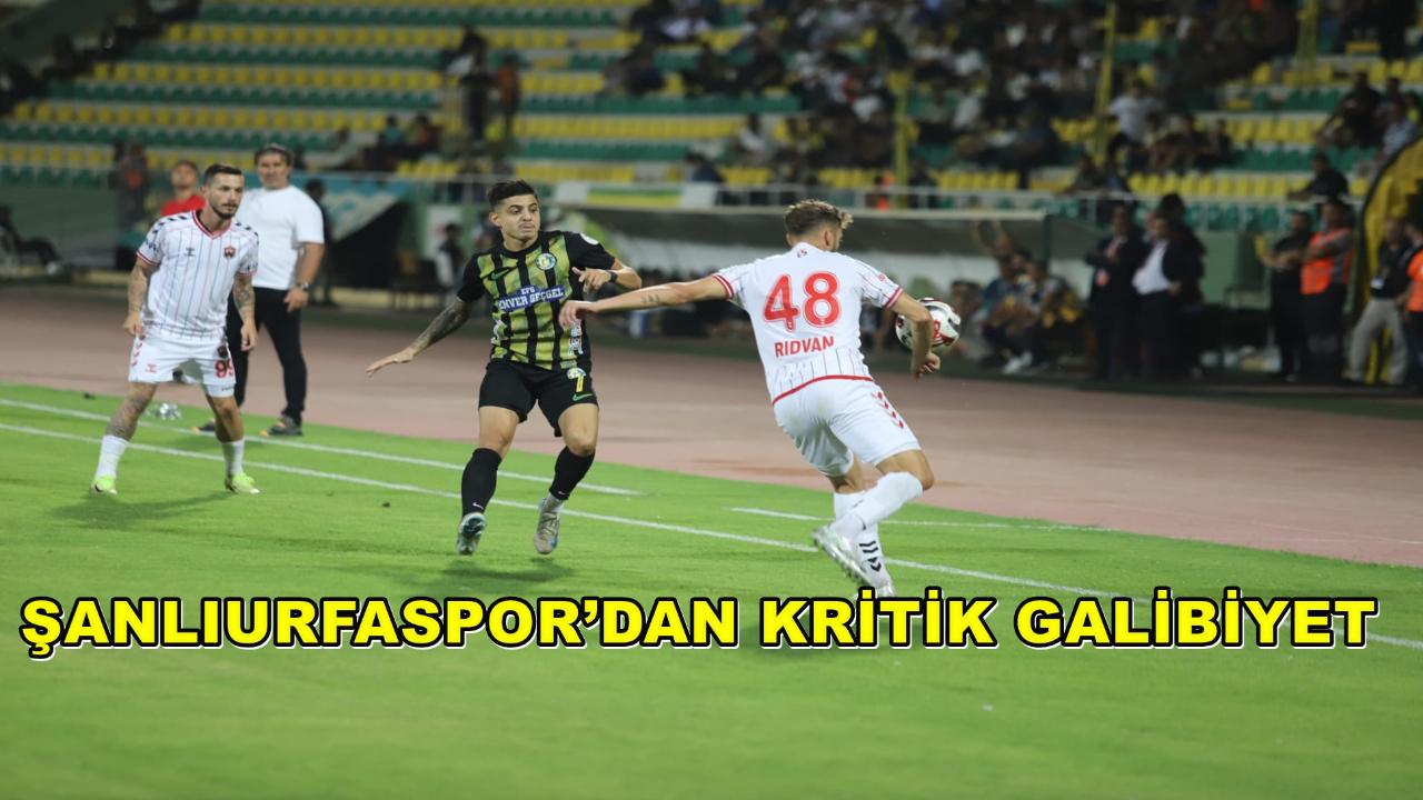 ŞANLIURFASPOR’DAN KRİTİK GALİBİYET