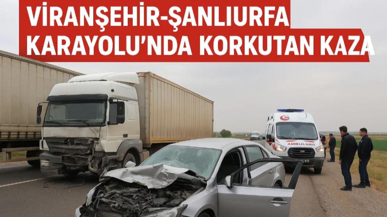Viranşehir-Şanlıurfa Karayolu’nda Korkutan Kaza
