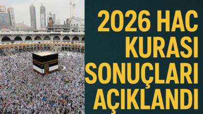 2026 Hac Kurası Sonuçları Açıklandı