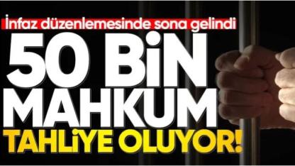 İnfaz Düzenlemesi Netleşti: 50 Bin Kişi Cezaevinden Çıkıyor!