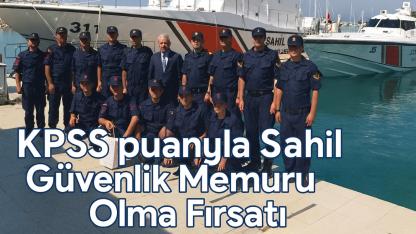 KPSS Puanıyla Sahil Güvenlik Memuru Olma Fırsatı