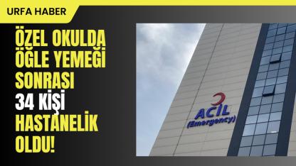 Özel Okulda Yemek Sonrası 34 Kişi Hastanelik Oldu!