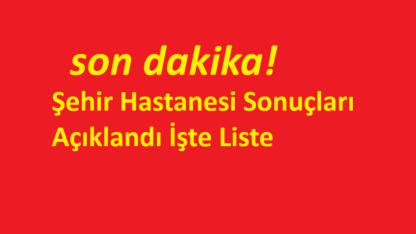 Şanlıurfa Şehir Hastanesine Alınanların İsimleri Belli Oldu!