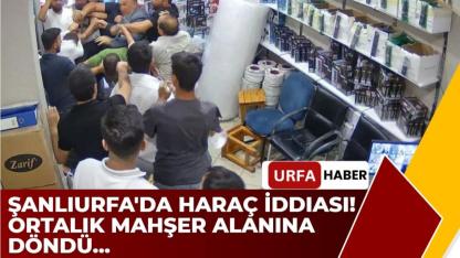 Şanlıurfa'da Haraç İddiası! Ortalık Mahşer Alanına Döndü...