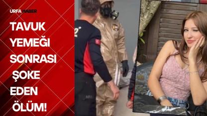 Tavuk Yemeği Sonrası Şoke Eden Ölüm!