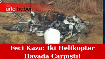 Feci Kaza: İki Helikopter Havada Çarpıştı!