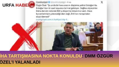 İHA Tartışmasına Nokta Konuldu: DMM Özgür Özel’i Yalanladı