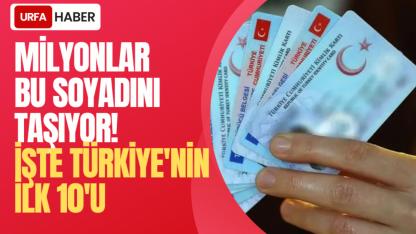Milyonlar Bu Soyadını Taşıyor! İşte Türkiye'nin İlk 10'u