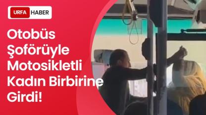 Otobüs Şoförü ile Motosikletli Kadın Arasında Kavga!
