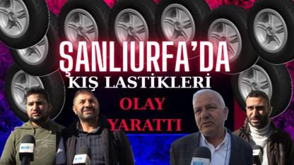 Kış Lastikleri Şanlıurfa'da Tartışma Yarattı!
