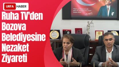 Ruha TV'den Bozova Belediyesine Nezaket Ziyareti