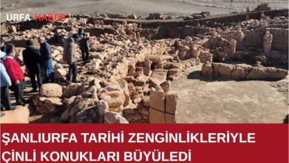 Şanlıurfa Tarihi Zenginlikleriyle Çinli Konukları Büyüledi