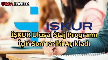 İŞKUR Ulusal Staj Programı İçin Son Tarihi Açıkladı