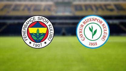 Fenerbahçe-Çaykur Rizespor maçı ne zaman, hangi kanalda, saat kaçta?