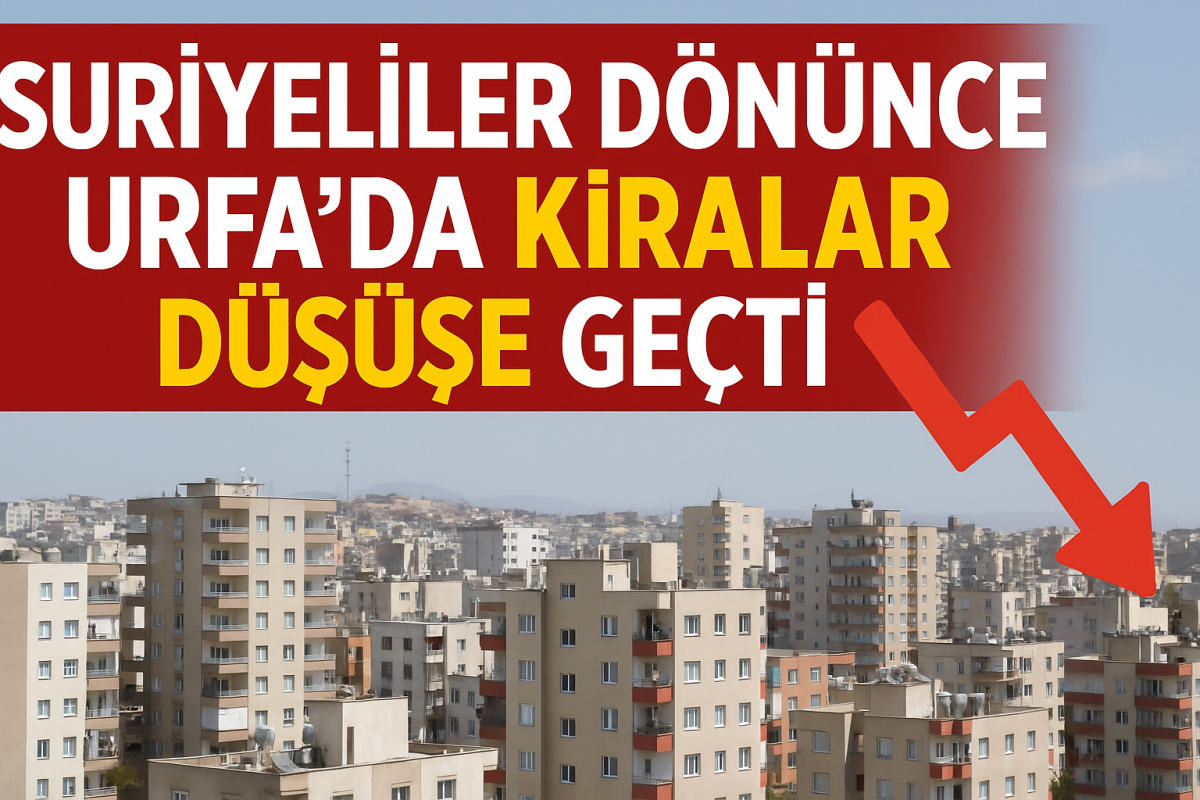 Suriyeliler Dönünce Urfa’da Kiralar Düşüşe Geçti
