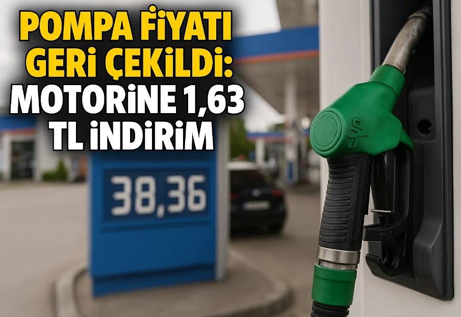 Pompa Fiyatı Geri Çekildi: Motorine 1,63 TL İndirim!