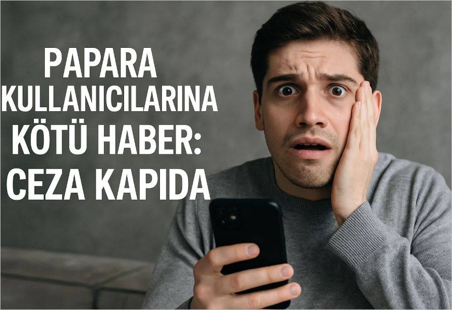 Papara Kullanıcılarına Kötü Haber: Ceza Kapıda
