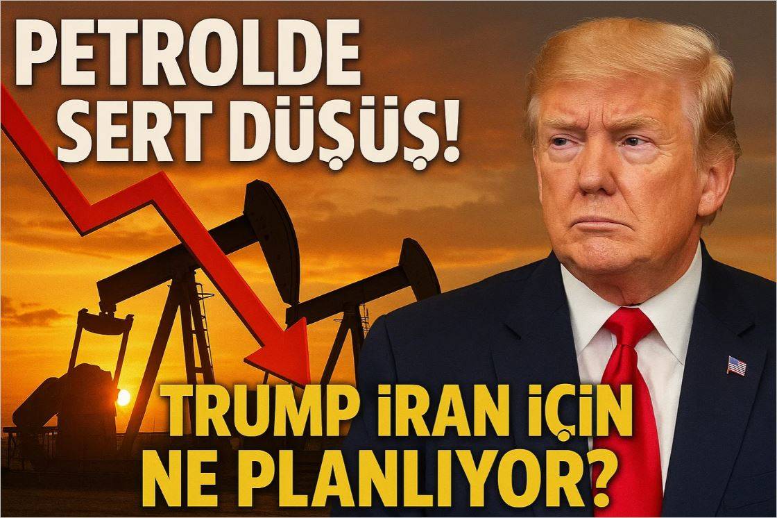 Petrolde Sert Düşüş! Trump İran İçin Ne Planlıyor?