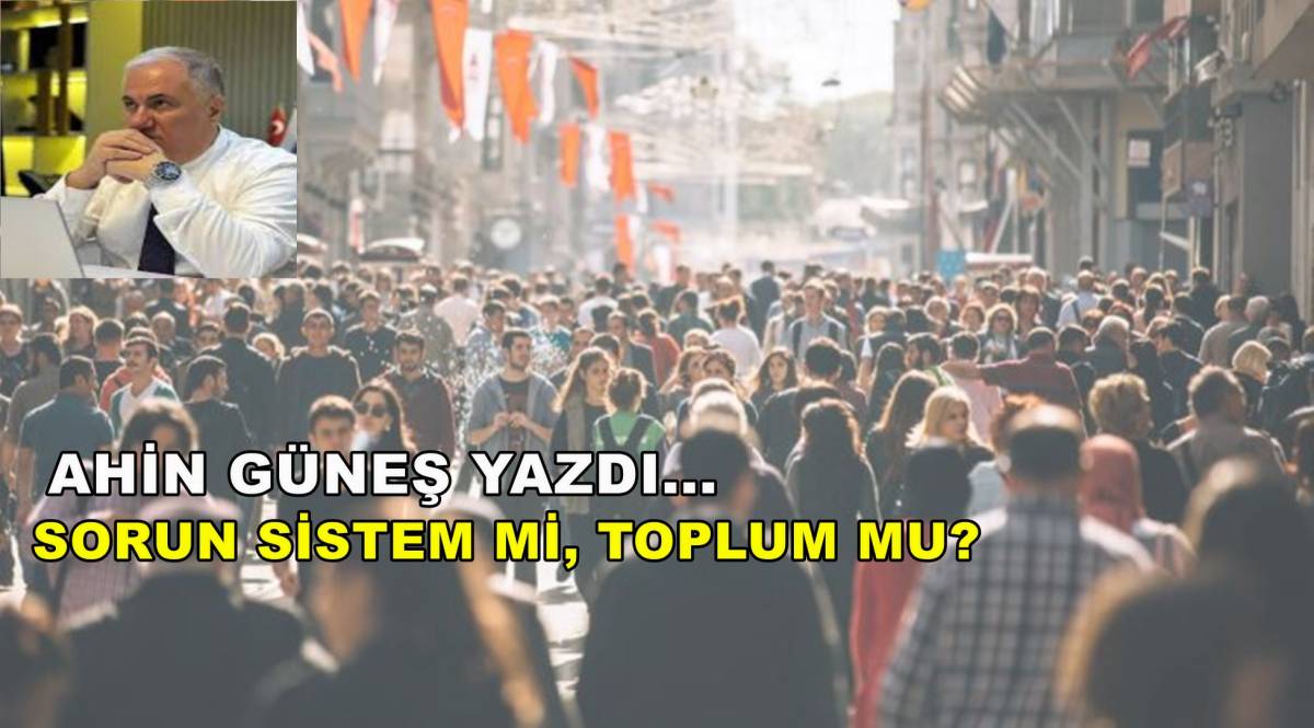 Sorun Sistem Mi, Toplum Mu?