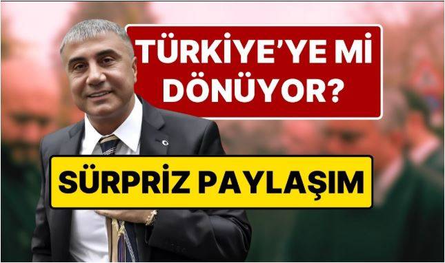 Sedat Peker Türkiye’ye Dönüyor Mu?
