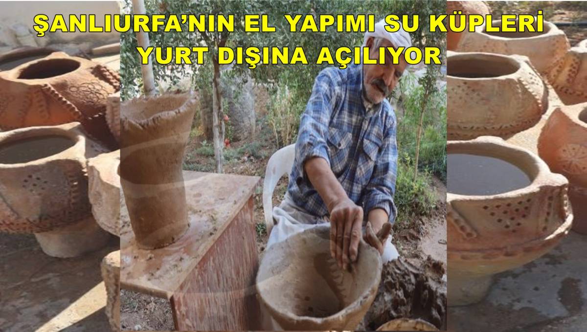 Şanlıurfa’nın El Yapımı Su Küpleri Yurt Dışına Açılıyor