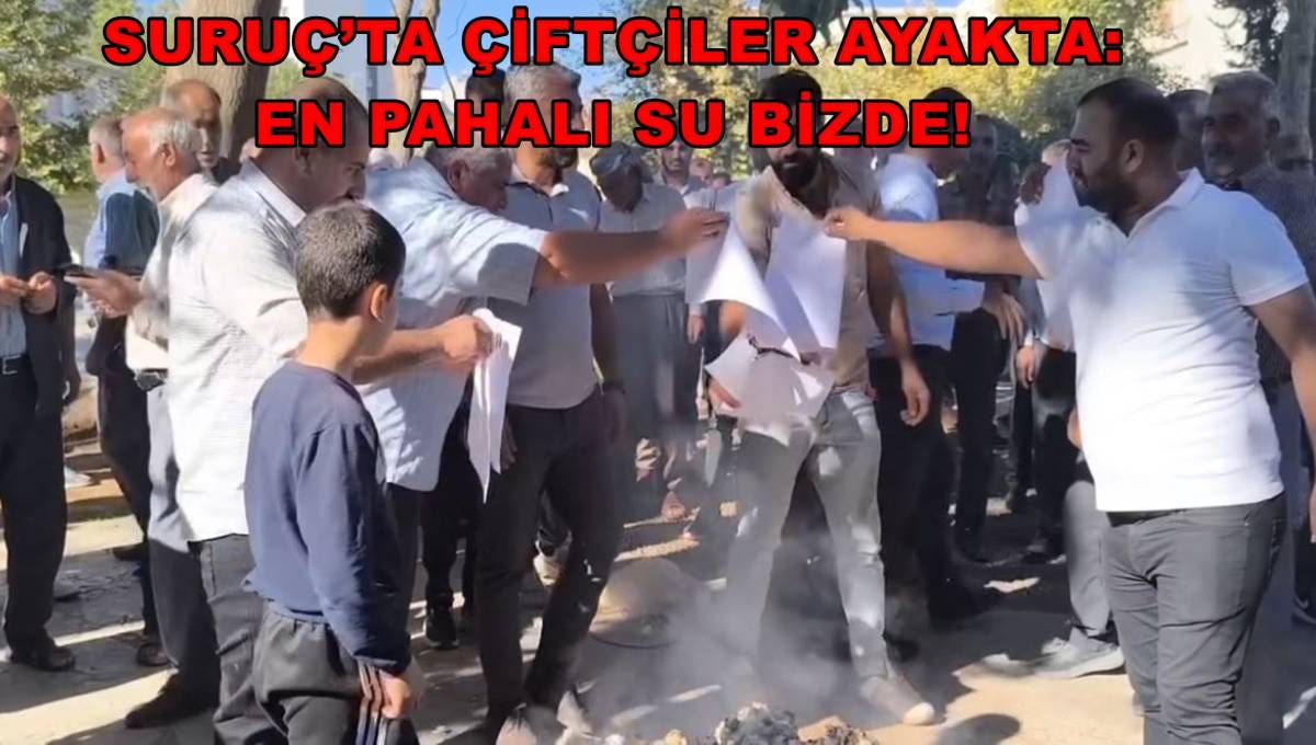 Suruç’ta Çiftçiler Ayakta: En Pahalı Su Bizde!