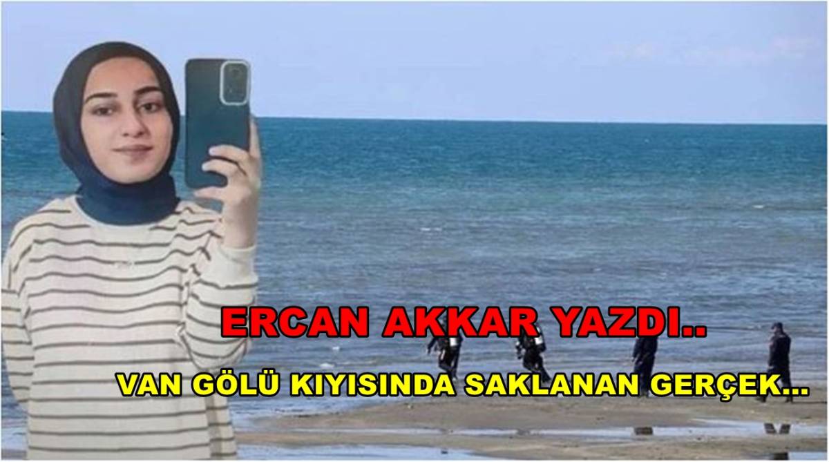 VAN GÖLÜ KIYISINDA SAKLANAN GERÇEK…