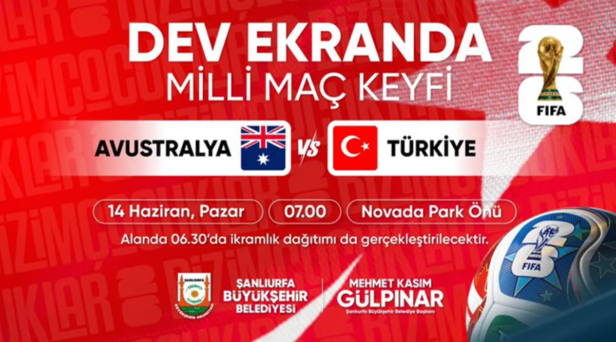 Şanlıurfa’da Dünya Kupası heyecanı dev ekranda!